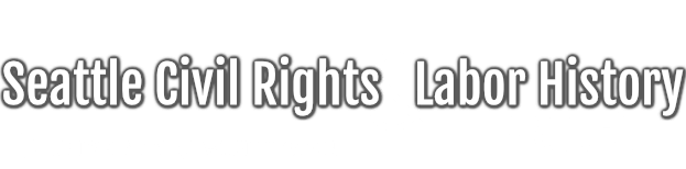 Seattle Civil Rights and Labor History Project